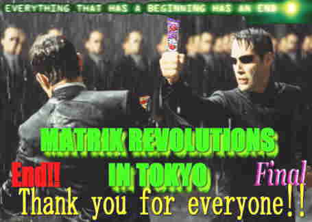 MATRIX REVOLUTIONS in JAPAN FINAL